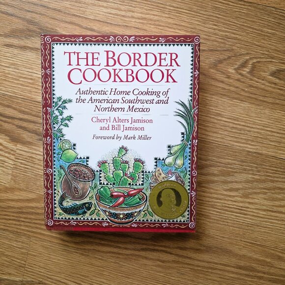 The Border Cookbook - Home Cooking of the American Southwest and Northern Mexico - Picture 1 of 2